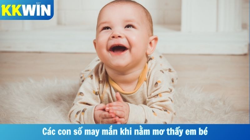 Các con số may mắn khi nằm mơ thấy em bé